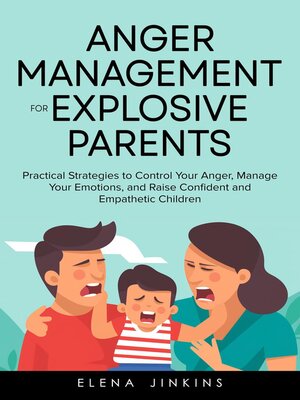cover image of Anger Management for Explosive Parents